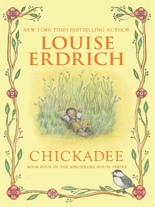 Title details for Chickadee by Louise Erdrich - Available